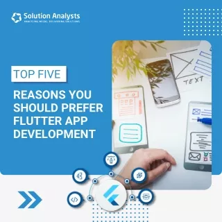 Top Five Reasons You Should Prefer Flutter App Development