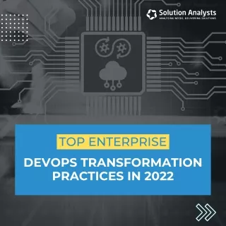 Top Enterprise DevOps Transformation Practices 2022